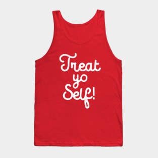 Treat Yo Self T-Shirt Tank Top